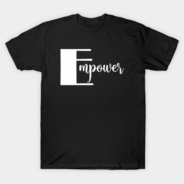 Empower T-Shirt by Qasim